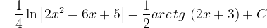 \dpi{120} =\frac{1}{4}\ln \left | 2x^{2}+6x+5 \right |-\frac{1}{2}arc\, tg\, \left ( 2x+3 \right )+C